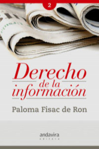 Książka derecho de la informaciÓn VOLUMEN II PALOMA FISAC DE RON