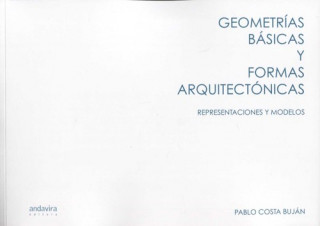 Книга GEOMETRÍAS BÁSICAS Y FORMAS ARQUITECTÓNICAS PABLO COSTA