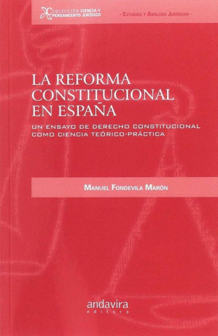 Libro La reforma constitucional en España MANUEL FONDAVILA MARON