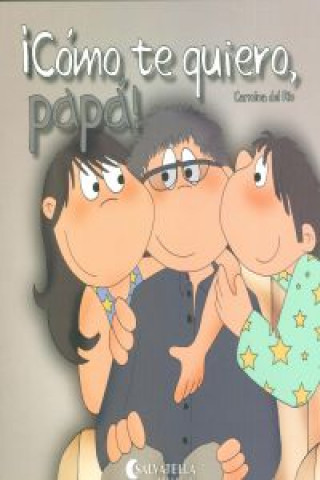 Книга Cómo te quiero, papá! CARMINA DEL RIO