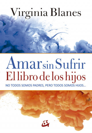 Knjiga AMAR SIN SUFRIR VIRGINIA BLANES ARAGON