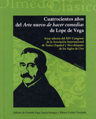 Kniha Cuatrocientos arte nuevo hacer comedias Lope de Vega GERMAN VEGA GARCIA-LUENGOS