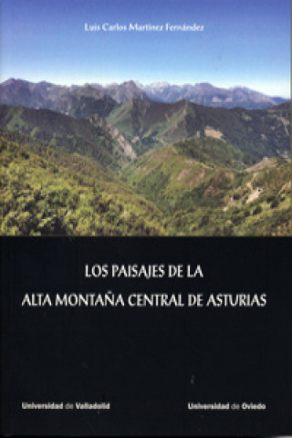 Kniha Paisajes De La Alta Montaña Central De Asturias, Los LUIS CARLOS MARTINEZ FERNANDEZ