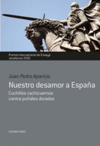 Knjiga Nuestro desamor a españa JUAN PEDRO APARICIO