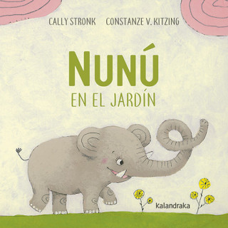 Книга NUNÚ EN EL JARDÍN CALLY STRONK