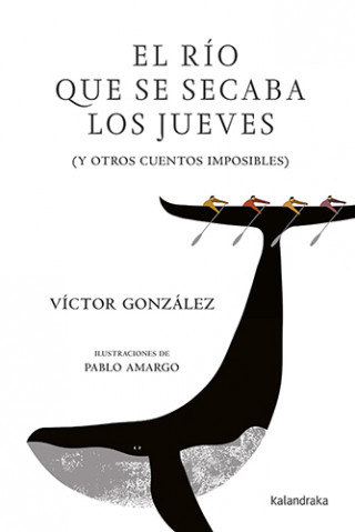 Kniha EL RÍO OUE SE SECABA LOS JUEVES VICTOR GONZALEZ