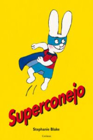 Knjiga Superconejo STEPHANIE BLAKE