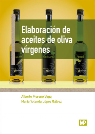 Könyv Elaboración de aceites de oliva v­rgenes ALBERTO MORENO VEGA