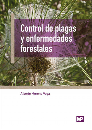 Kniha CONTROL DE PLAGAS Y ENFERMEDADES FORESTALES ALBERTO MORENO VEGA