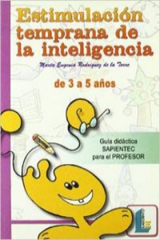 Libro Estimulación temprana de la inteligencia (para el profesor) MARTA EUGENIA RODRIGUEZ DE LA TORRE