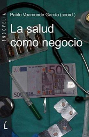Könyv La salud como negocio PABLO VAAMONDE GARCIA