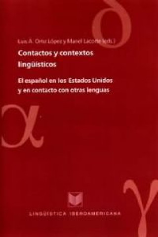 Knjiga Cotactos y contextos linguisticos LUIS A. ORTIZ LOPEZ