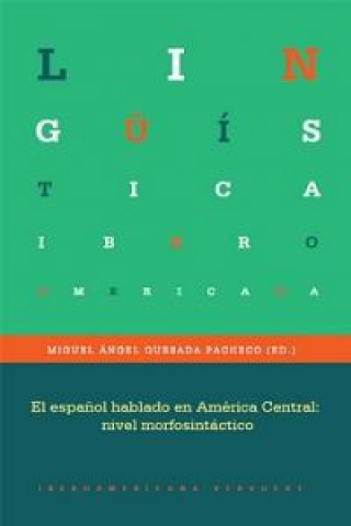 Kniha Español hablado en América Central.Nivel morfosintáctico MIGUEL ANGEL QUESADA PACHECO