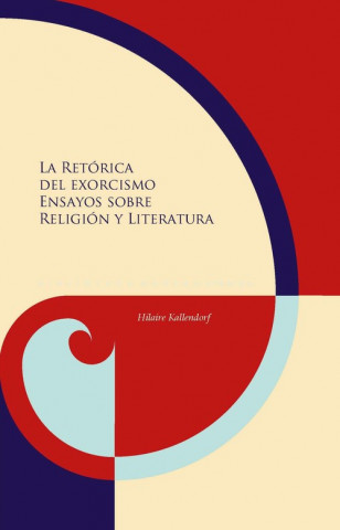Книга La retórica del exorcismo HILARIE KALLENDORF