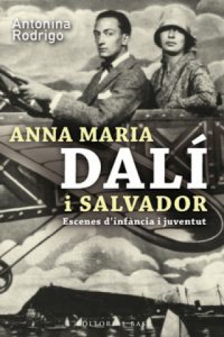 Könyv Anna Maria Dalí i Salvador ANTONINA RODRIGO