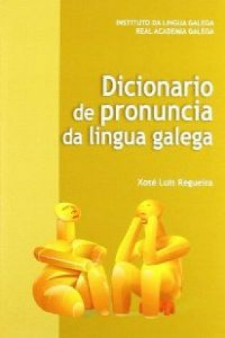 Könyv Dicionario de pronuncia da lingua galega XOSE LUIS REGUEIRA