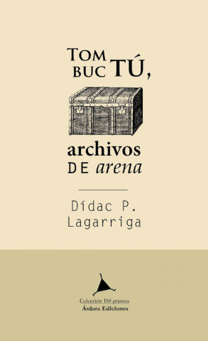 Book TOMBUCTÚ, ARCHIVOS DE ARENA DIDAC P. LAGARRIGA