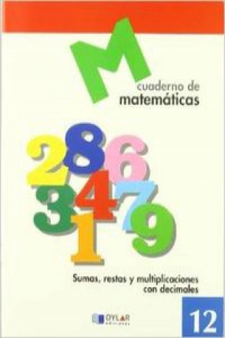 Knjiga MATEMATICAS  12 - Sumas, restas y multiplicaciones con decimales Proyecto Educativo Faro