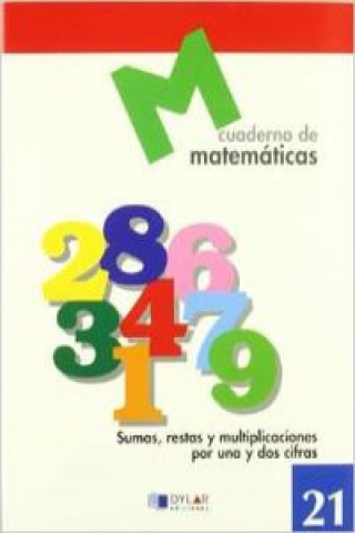 Kniha Matemáticas  21 - Sumas, restas y multiplicaciones por una y dos cifras 