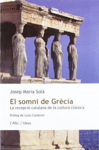 Kniha El somni de Grècia JOSEP MARIA SOLA