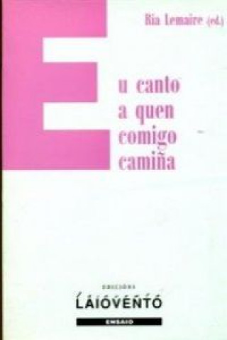 Livre Eu canto a quen conmigo camiña RIA (ED.) LEMAIRE