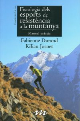 Kniha Fisiologia dels esports de resistència a la muntanya FABIENNE DURAND