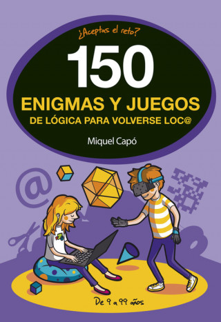 Könyv 150 ENIGMAS Y JUEGOS DE LÓGICA PARA VOLVERSE LOCO MIQUEL CAPO