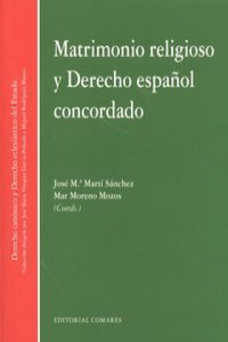 Книга Matrimonio religioso y derecho español concordado JOSE MARIA MARTI SANCHEZ