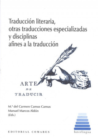 Könyv TRADUCCIÓN LITERARIA, OTRAS TRADUCCIONES ESPECIALIZADAS Y DISCIPLINAS AFINES A L 