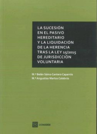 Книга SUCESIÓN EN PASIVO HEREDITARIO Y LIQUIDACIÓN DE HERENCIA. Mª.BELEN SAINZ-CANTERO