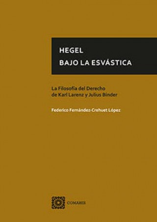 Książka HEGEL BAJO LA ESVASTICA FEDERICO FERNANDEZ-CREHUET LOPEZ