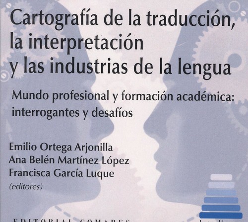 Kniha CARTOGRAFÍA DE TRADUCCIÓN, LA INTERPRETACIÓN Y LAS INDUSTRIAS DE LA LENGUA EMILIO ORTEGA