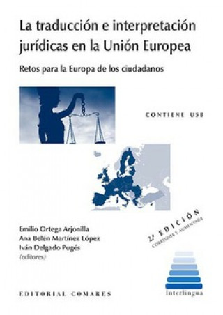 Книга LA TRADUCCIÓN E INTERPRETACIÓN JURÍDICAS UNION EUROPEA EMILIO ORTEGA