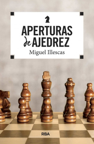 Könyv APERTURAS DE AJEDREZ MIGUEL ILLESCAS