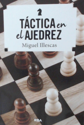 Βιβλίο TÁCTICA EN EL AJEDREZ MIGUEL ILLESCAS CORDOBA