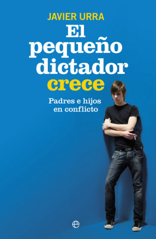 Livre El pequeño dictador crece JAVIER URRA