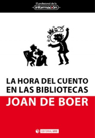 Kniha LA HORA DEL CUENTO EN LAS BIBLIOTECAS JOAN DE BOER