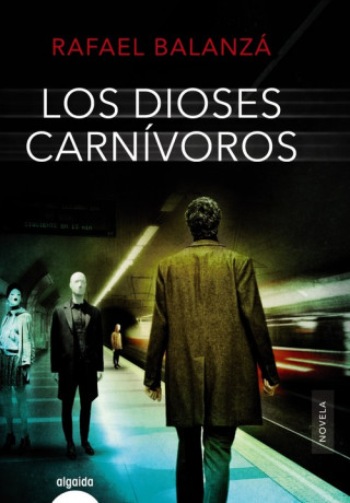 Knjiga LOS DIOSES CARNÍVOROS RAFAEL BALANZA
