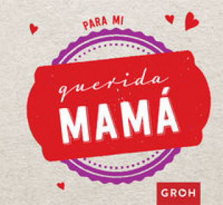 Книга Para mi querida mamá Groh