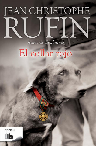 Könyv EL COLLAR ROJO JEAN-CHRISTOPHE RUFIN