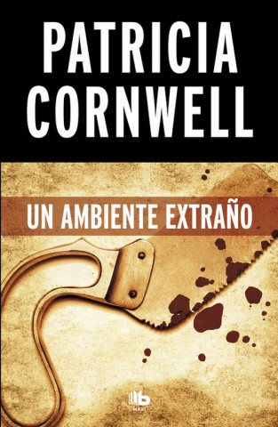 Kniha UN AMBIENTE EXTRAÑO PATRICIA CORNWELL