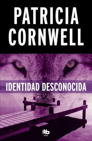 Buch IDENTIDAD DESCONOCIDA PATRICIA CORNWELL