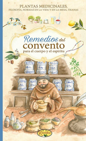 Kniha REMEDIOS DEL CONVENTO PARA CUERPO Y ESPÍRITU 