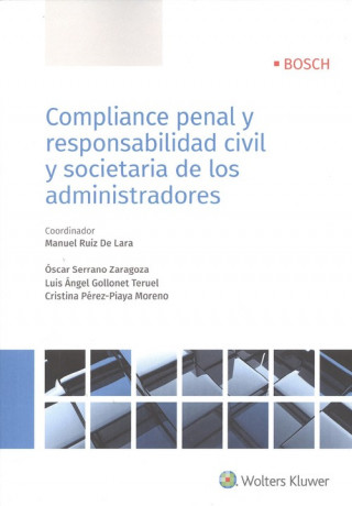 Livre COMPLIANCE PENAL Y RESPONSABILIDAD CIVIL Y SOCIETARIA ADMINISTADORES OSCAR SERRANO