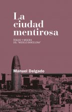 Könyv LA CIUDAD MENTIROSA MANUEL DELGADO