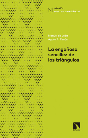 Kniha LA ENGAÑOSA SENCILLEZ DE LOS TRIÁNGULOS MANUEL DE LEON RODRIGUEZ