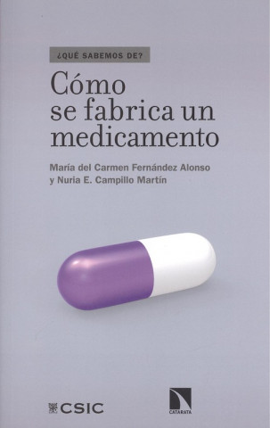 Könyv CÓMO SE FABRICA UN MEDICAMENTO MARIA DEL CARMEN FERNANDEZ ALONSO