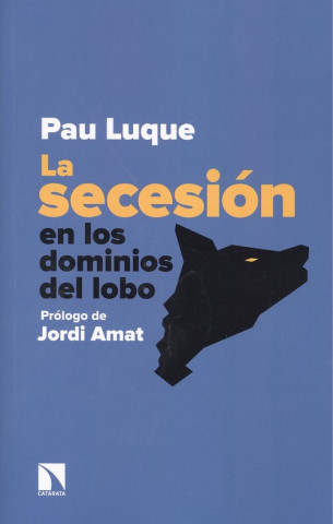 Книга LA SECESIÓN. LOS DOMINIOS DEL LOBO PAU LUQUE