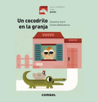 Könyv Un cocodrilo en la granja SUSANNA ISERN