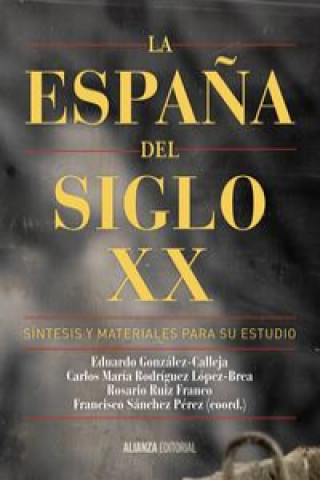 Book La España del siglo XX EDUARDO GONZALEZ CALLEJA